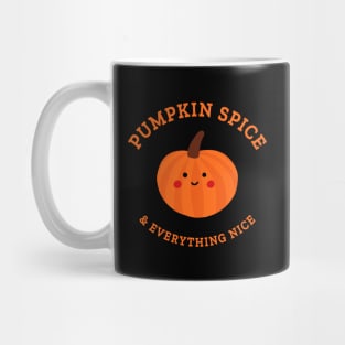 Pumpkin Spice and Everything Nice (kawaii) Mug